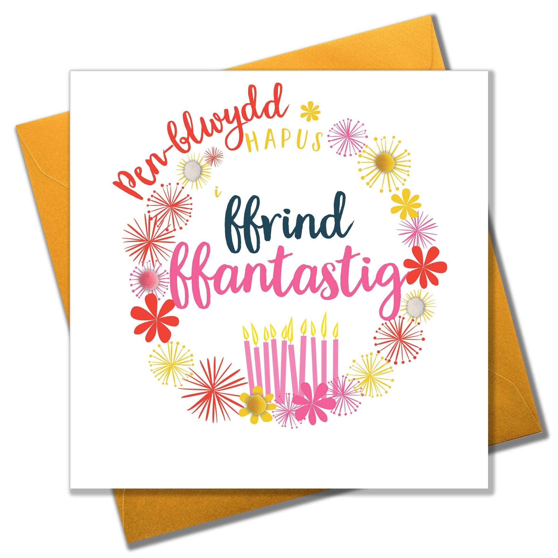 Welsh Special Friend Birthday Card, Penblwydd Hapus, ffrind, Pompom Embellished - Gifts of Wales