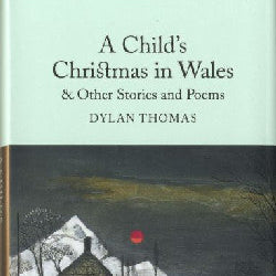 A Child's Christmas in Wales - Stories and Poems