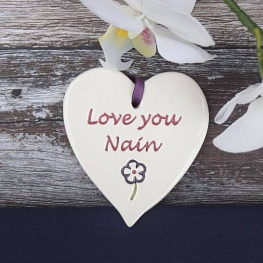 For her - Love you Nain - Handmade ceramic heart|Gifts of Wales 