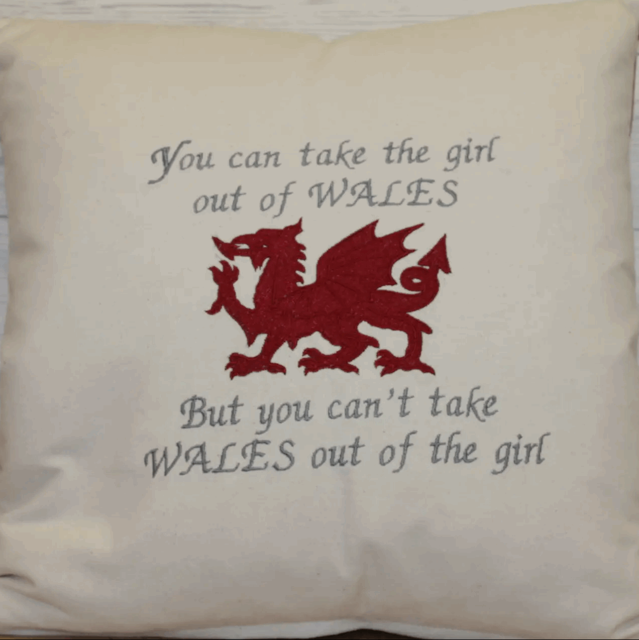 You can take the girl out of Wales cushion 